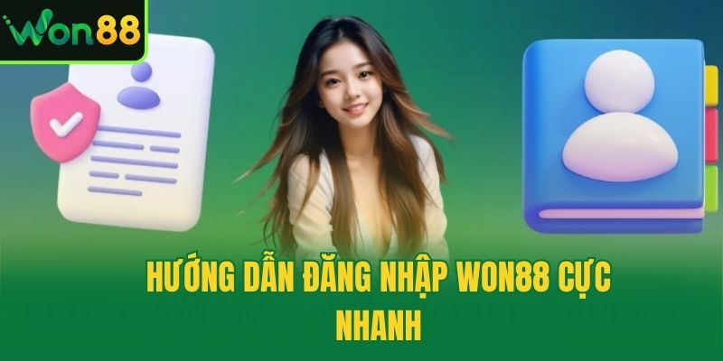 Hướng dẫn đăng nhập Won88 cực nhanh