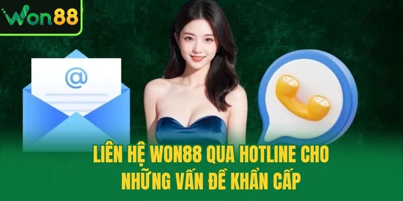 Liên hệ Won88 qua hotline cho những vấn đề khẩn cấp