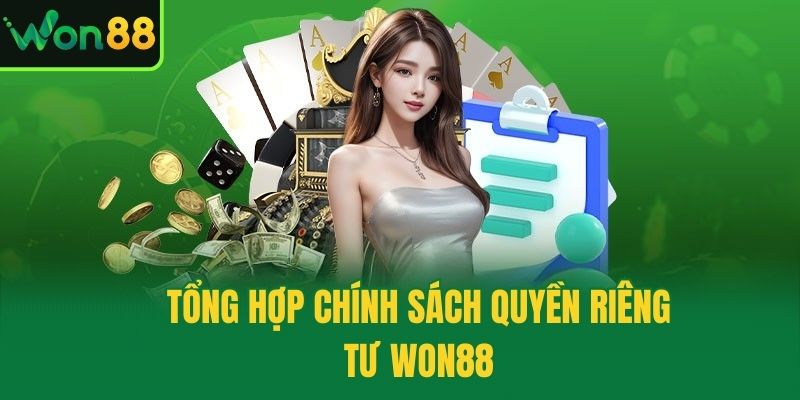 Tổng hợp chính sách quyền riêng tư Won88
