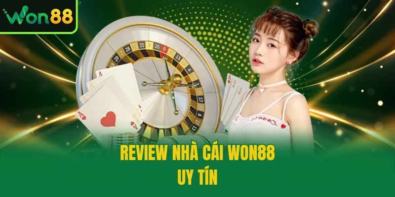 Review nhà cái Won88 uy tín