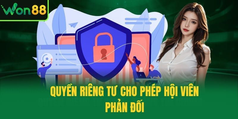 Quyền riêng tư cho phép hội viên phản đối